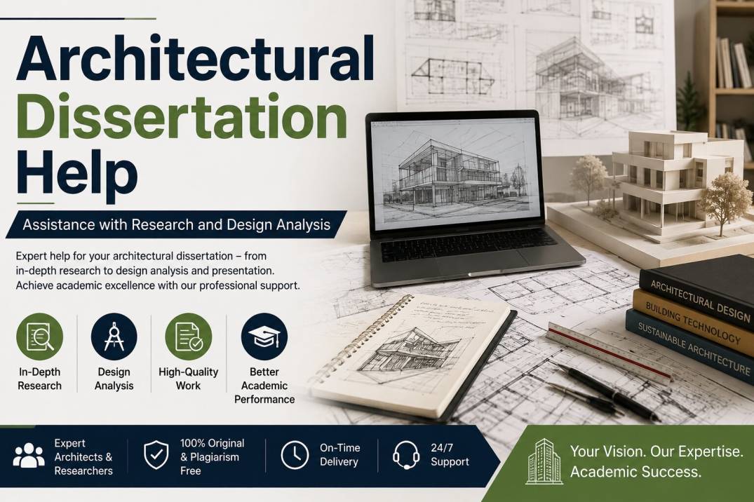 Architectural Dissertation Help Assistance with Research and Design Analysis